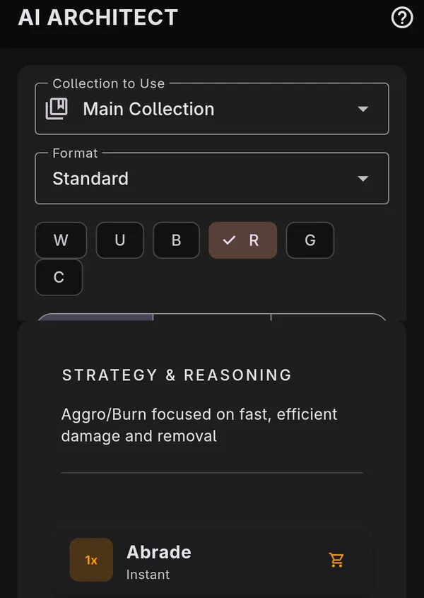 The AI Architect screen with Main Collection and the Standard format selected and the red color chip on, above a finished build’s Strategy & Reasoning and its first card, Abrade.