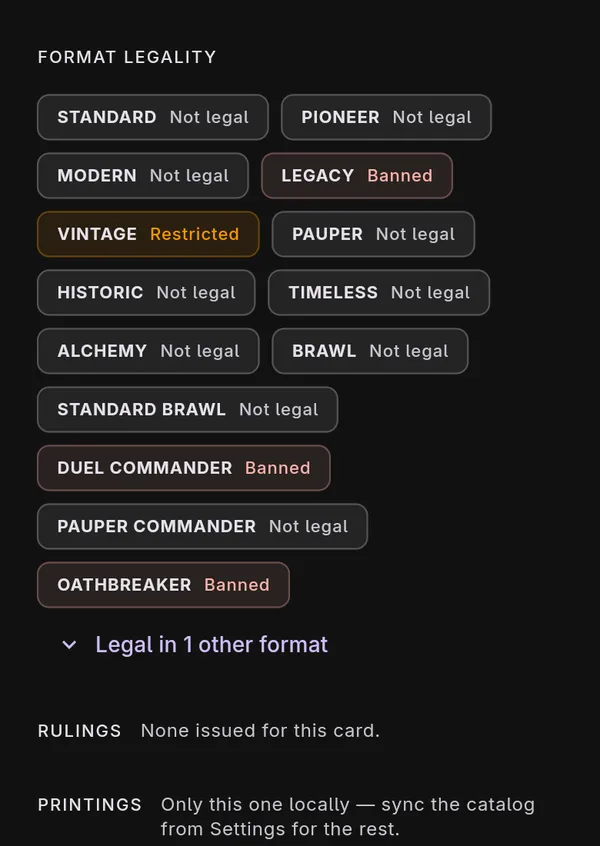 A card’s FORMAT LEGALITY section: chips for each format marked Not legal, Banned, or Restricted, and a button to show the one format where it is legal.