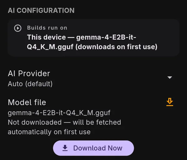 Settings’ AI Configuration section before the model is downloaded: builds run on this device, and the Model file row names gemma-4-E2B-it-Q4_K_M.gguf with a Download Now button.